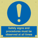 safety-signs-and-procedures-must-be-observed-at-all-times~